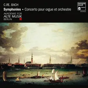 Akademie für Alte Musik Berlin - Carl Philipp Emanuel Bach: Symphonies; Concerto pour Orgue et Orchestre (1997)