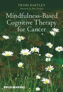 Mindfulness-Based Cognitive Therapy for Cancer: Gently Turning Towards (Repost)