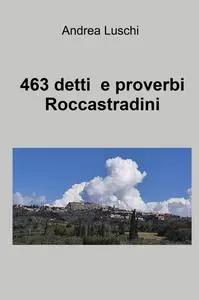 463 detti e proverbi Roccastradini