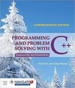 Programming and Problem Solving with C++: Comprehensive, 6th Edition