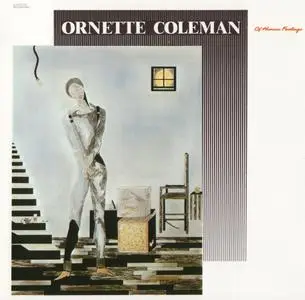 Ornette Coleman - Of Human Feelings (1979) {Antilles Japan J33D-20002 rel 1985}