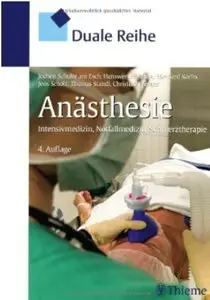 Anästhesie: Intensivmedizin, Notfallmedizin, Schmerztherapie (Auflage: 4) (repost)