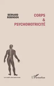 Bernard Robinson, "Corps et psychomotricité"