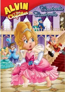 Alvin and the Chipmunks: Alvin and the Chipettes in Cinderella Cinderella (2010)