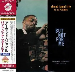 Ahmad Jamal Trio - Ahmad Jamal at the Pershing: But Not for Me (1958) [Japanese Edition 2002]
