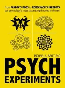 «Psych Experiments» by Michael A Britt