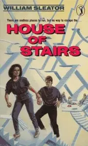  William Sleator,"House of Stairs"