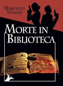 Marcello Vivaldi - Morte in biblioteca