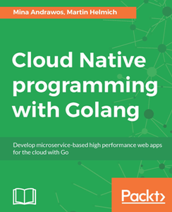 Cloud Native Programming with Golang