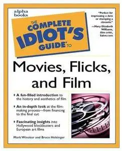 The Complete Idiot's Guide to Movies, Flicks, and Films [Repost]