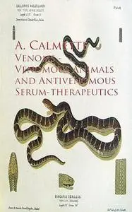 «Venoms – Venomous Animals and Antivenomous Serum-Therapeutics» by A. Calmette