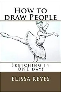 How to draw People: Sketching in ONE day!