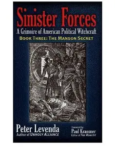 The Manson Secret (Sinister Forces: A Grimoire of American Political Witchcraft, Book 3)