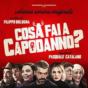 Pasquale Catalano - Cosa fai a Capodanno ? (Original Motion Picture Soundtrack) (2018)