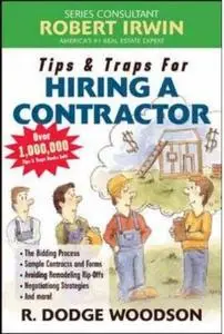 Tips & Traps for Hiring a Contractor (Tips & Traps) by  R. Dodge Woodson 
