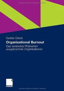 Organizational Burnout: Das versteckte Phänomen ausgebrannter Organisationen (repost)
