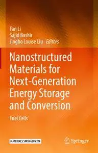 Nanostructured Materials for Next-Generation Energy Storage and Conversion: Fuel Cells