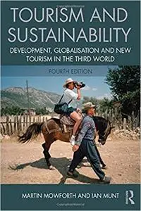 Tourism and Sustainability: Development, globalisation and new tourism in the Third World Ed 4