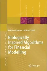 Biologically Inspired Algorithms for Financial Modelling (Repost)