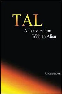Tal: A Conversation With an Alien