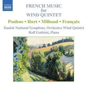 Danish National Symphony Orchestra Wind Quintet, Ralf Gothóni - French Music for Wind Quintet (2005)