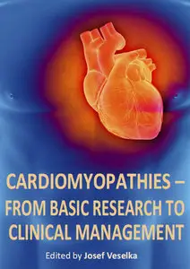 "Cardiomyopathies - From Basic Research to Clinical Management" ed. by Josef Veselka