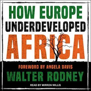 How Europe Underdeveloped Africa [Audiobook]