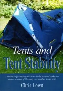 Tents and Tent Stability: A Month-Long Camping Adventure In Germany - In a Rather Dodgy Tent!