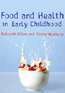 Food and Health in Early Childhood: A Holistic Approach