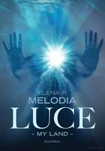 Elena P. Melodia - Luce. My Land