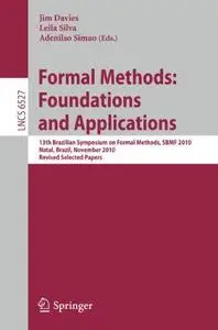 Formal Methods: Foundations and Applications: 13th Brazilian Symposium on Formal Methods, SBMF 2010, Natal, Brazil, November 8-