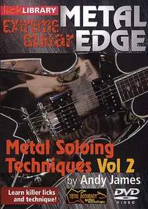 Lick Library - Metal Edge - Metal Soloing Techniques Volume 2