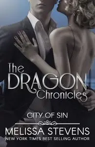 «The Dragon Chronicles: City of Sin» by Melissa Stevens