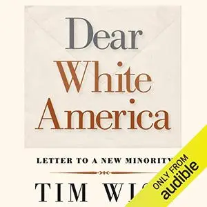 Dear White America: Letter to a New Minority
