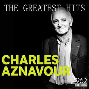 Charles Aznavour - The Greatest Hits (2020)