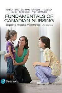 Fundamentals of Canadian Nursing: Concepts, Process, and Practice, Fourth Canadian Edition