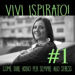 «Vivi ispirato! Vol. 1» by Silvia Brunasti
