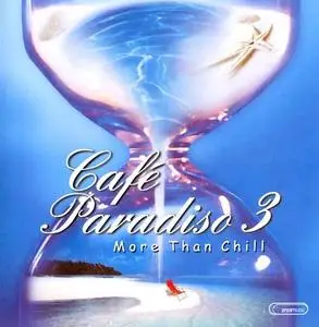Cafe Paradiso Vol 3 - More Than Chill