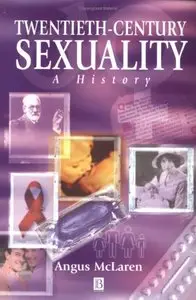 Twentieth-Century Sexuality: A History