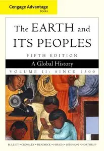 The Earth and Its Peoples, Volume II, 5 edition (repost)