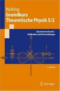 Grundkurs theoretische Physik. Bd.5 2 : Quantenmechanik