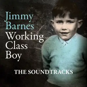 Jimmy Barnes - Working Class Boy: The Soundtracks (2018)