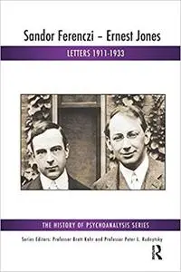 Sandor Ferenczi - Ernest Jones: Letters 1911-1933 (Repost)