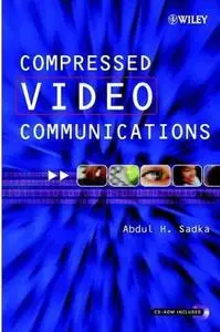 Compressed Video Communications by  Abdul H. Sadka