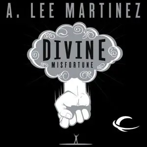 A. Lee Martinez - Divine Misfortune (Audiobook)
