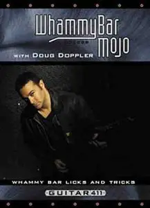 Doug Doppler - Whammy Bar Mojo - Licks & Tricks (2006) [Repost]