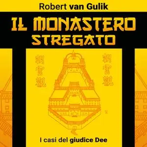 «Il monastero stregato. I casi del giudice Dee» by Robert van Gulik