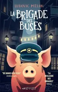 Ludovic Mélon, "La brigade des buses"