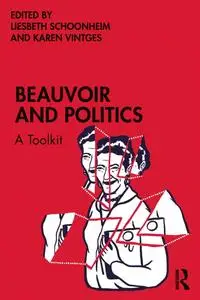 Beauvoir and Politics: A Toolkit