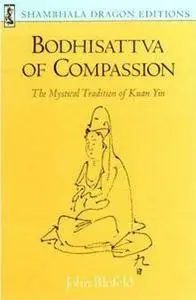 John Blofeld - Bodhisattva of Compassion: The Mystical Tradition of Kuan Yin [Repost]